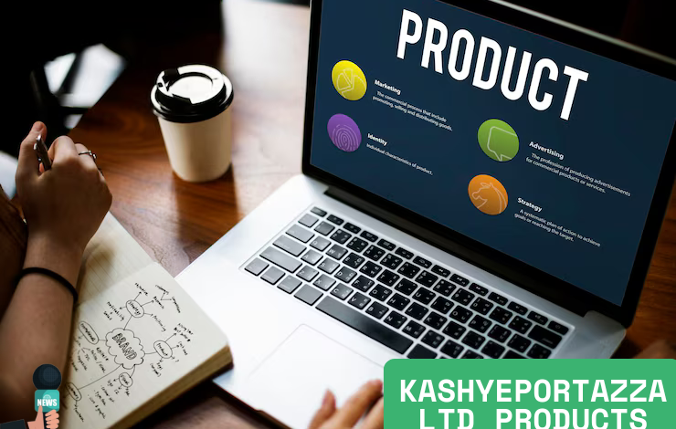 Kashyeportazza Ltd Products