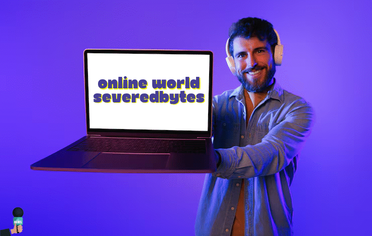 Online World SeveredBytes